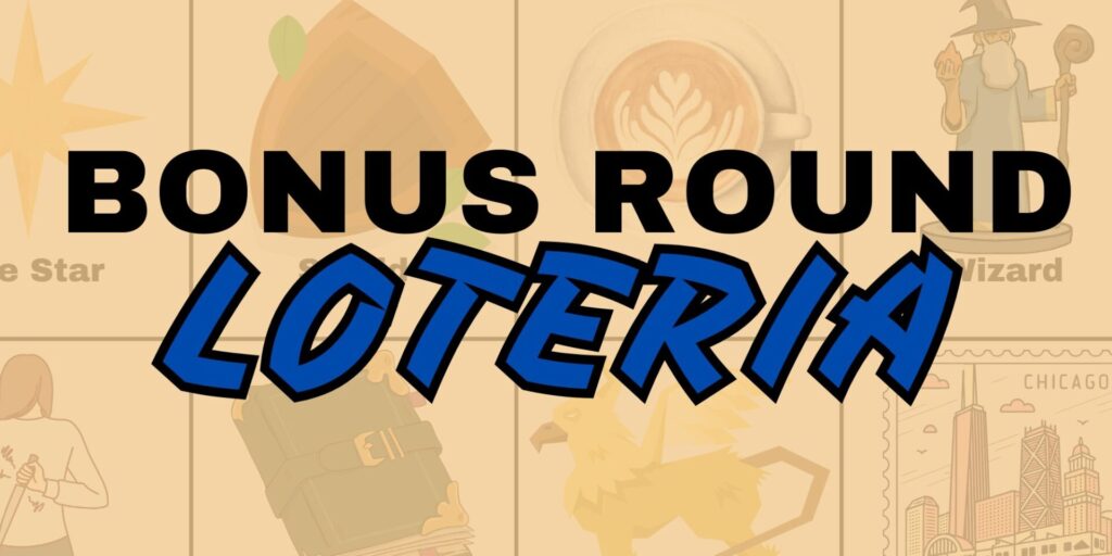 Bonus Round Loteria